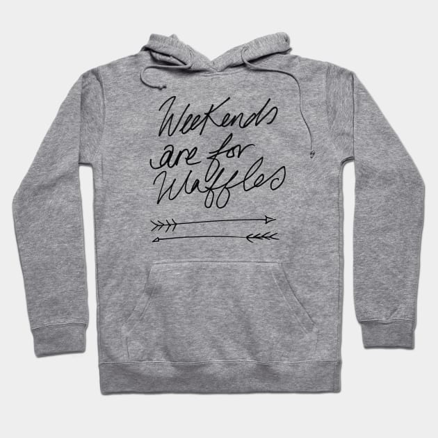 Weekends are for waffles! Hoodie by tamsinlucie